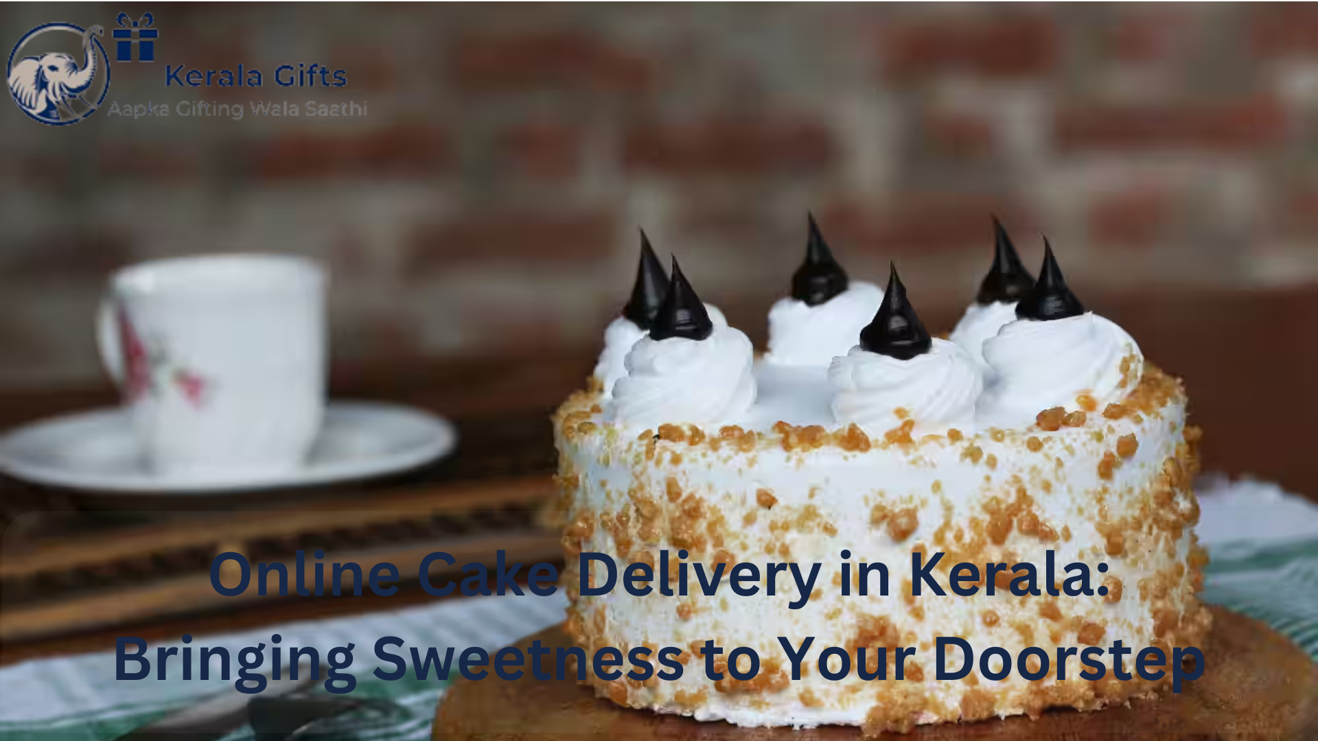Online Cake Delivery in Kerala: Bringing Sweetness to Your Doorstep